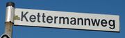 Strassenschild Kettermannweg.jpg