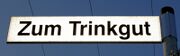 Strassenschild Zum Trinkgut.jpg